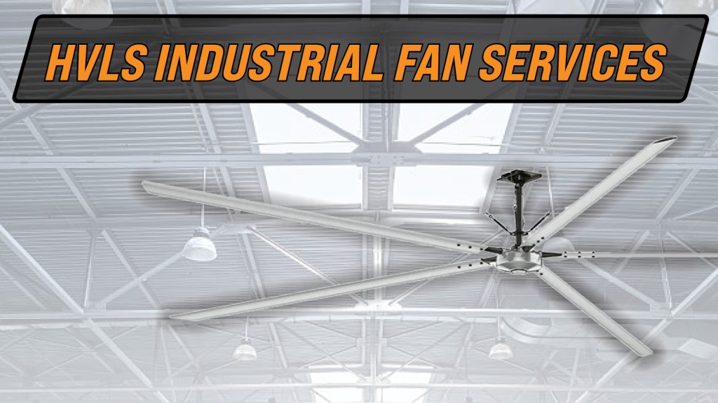 HVLS Industrial Fan Services